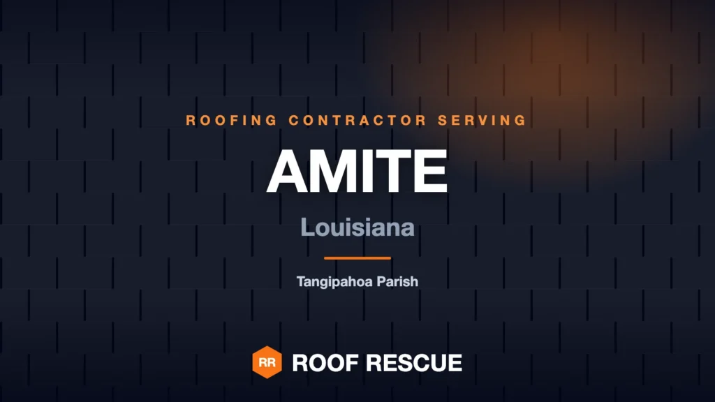 Roof Rescue LLC, roofing contractor serving Amite, Tangipahoa Parish, Louisiana